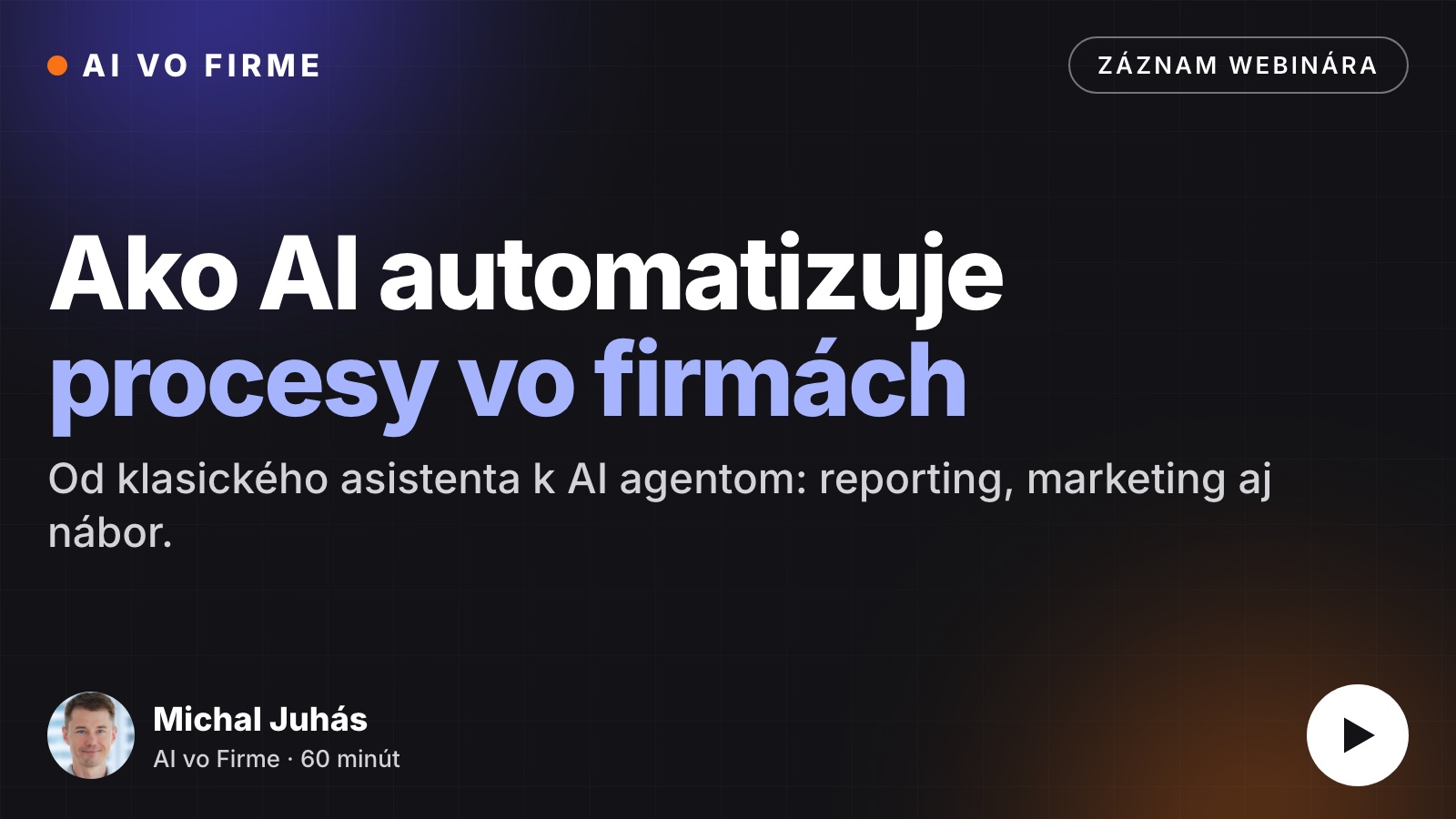 Michal Juhás v zázname webinára o automatizácii firemných procesov s AI